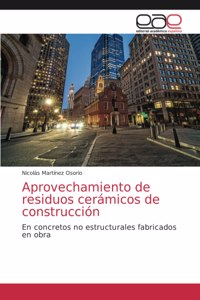 Aprovechamiento de residuos cerámicos de construcción