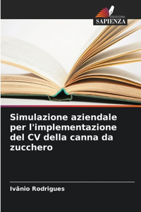 Simulazione aziendale per l'implementazione del CV della canna da zucchero