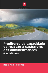 Preditores da capacidade de reacção a catástrofes dos administradores escolares