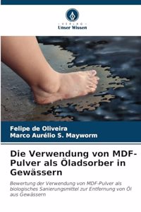 Verwendung von MDF-Pulver als Öladsorber in Gewässern