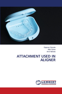 Attachment Used in Aligner
