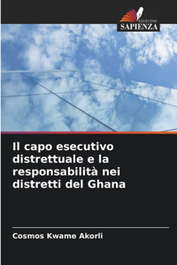 Il capo esecutivo distrettuale e la responsabilità nei distretti del Ghana