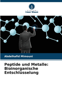 Peptide und Metalle