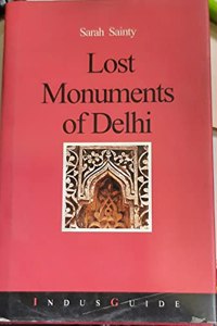 LOST MONUMENTS OF DELHI