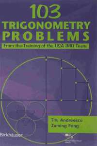 103 Trigonometry Problems: From the Training of the USA IMO Team