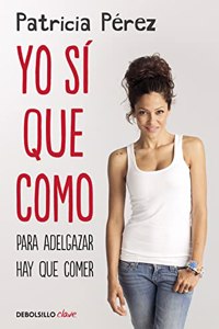 Yo si que como: Para adelgazar hay que comer