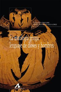 La mitologia griega: lenguaje de dioses y hombres