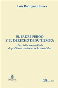 El Padre Feijoo y El Derecho de Su Tiempo