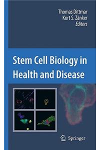Stem Cell Biology in Health and Disease