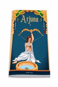 Tales from Arjuna For Children: Tales from Indian Mythology (Indian Mythology for Children)