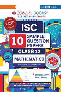 Oswaal ISC | 10 Sample Question Papers | Class 12 | Mathematics (For 2025 Exam)