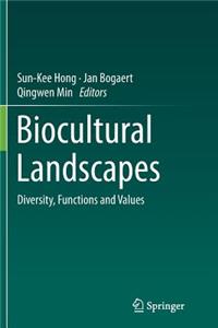 Biocultural Landscapes: Diversity, Functions and Values