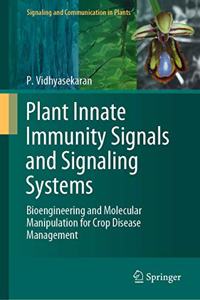 Plant Innate Immunity Signals and Signaling Systems