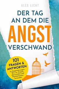 Der Tag an dem die Angst verschwand