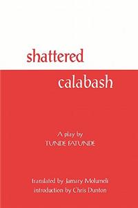 Shattered Calabash