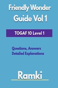 TOGAF 10 Level 1 Friendly Wonder Guide Volume 1