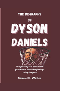 The Biography of Dyson Daniels