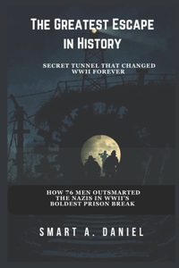 The Greatest Escape in History