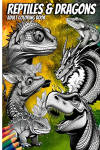 Reptiles & Dragons Adult coloring book calming and relaxing