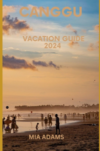 Canggu vacation guide 2024