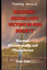 Rescuing Sexual Lust Victims in Our Society
