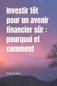 Investir tôt pour un avenir financier sûr