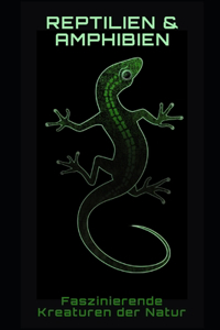 Reptilien und Amphibien