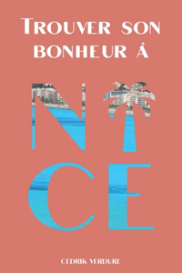 Trouver son bonheur à Nice