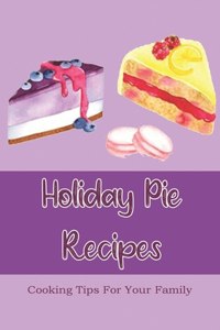 Holiday Pie Recipes