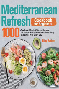 Mediterranean Refresh Cookbook for Beginners