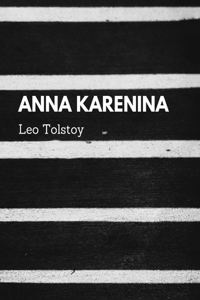 Anna Karenina by Leo Tolstoy