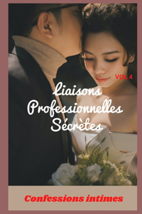 liaisons professionnelles secrètes (vol 4)