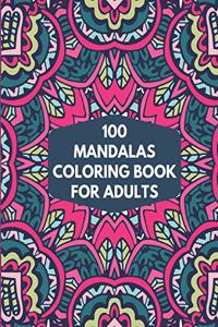 100 Mandalas Coloring Book For Adults