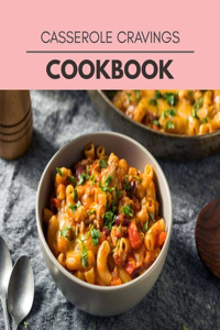 Casserole Cravings Cookbook