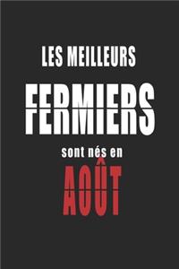Les Meilleurs Fermiers sont nés en Août carnet de notes