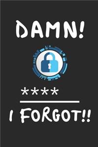 Damn! I Forgot!!