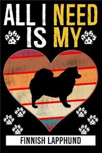 All I Need Is My Finnish Lapphund