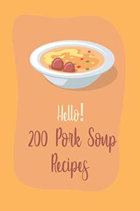 Hello! 200 Pork Soup Recipes