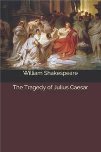 The Tragedy of Julius Caesar