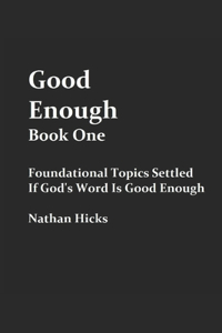Good Enough Book 1