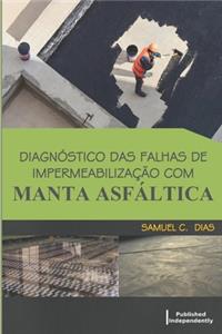 Diagnóstico das Falhas de Impermeabilização com Manta Asfáltica