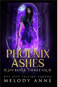 Phoenix Ashes (Phoenix Series, Book 3)