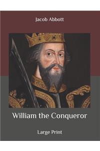 William the Conqueror