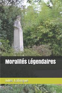 Moralités Légendaires