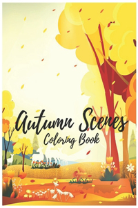 Autumn Scenes Coloring Book