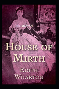 The House of Mirth Illustrated