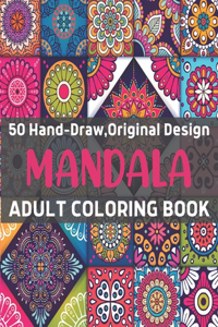50 Hand-Draw, Original Design Mandala Adult Colorign Book