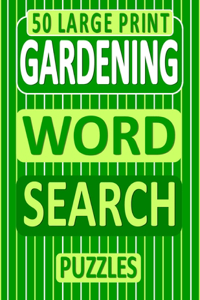 50 Large Print Gardening Word Search Puzzles
