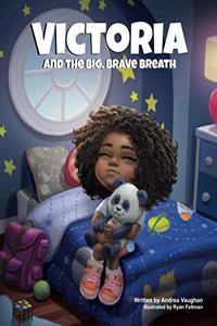 Victoria and the Big, Brave Breath