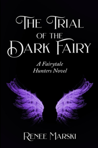 The Trial of the Dark Fairy